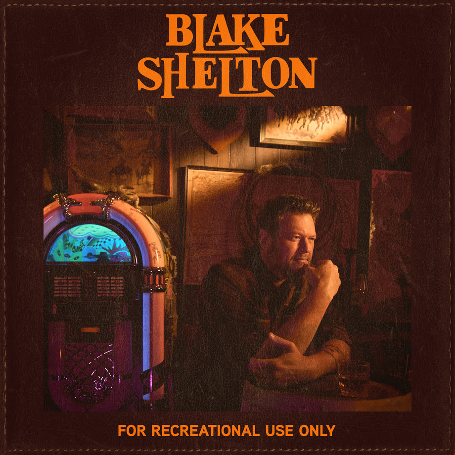 Blake Shelton Announces "For Recreational Purposes Only" Album Due May 9th