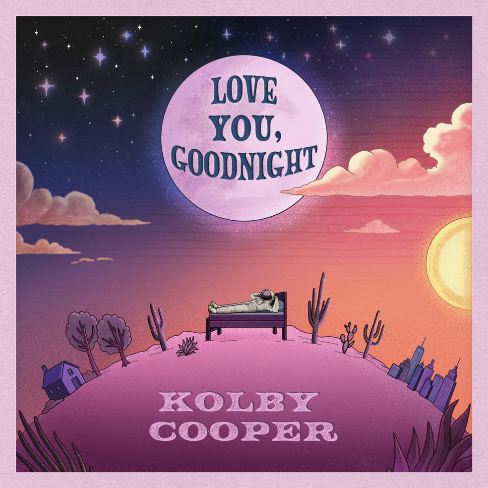 Kolby Cooper - Love You, Goodnight