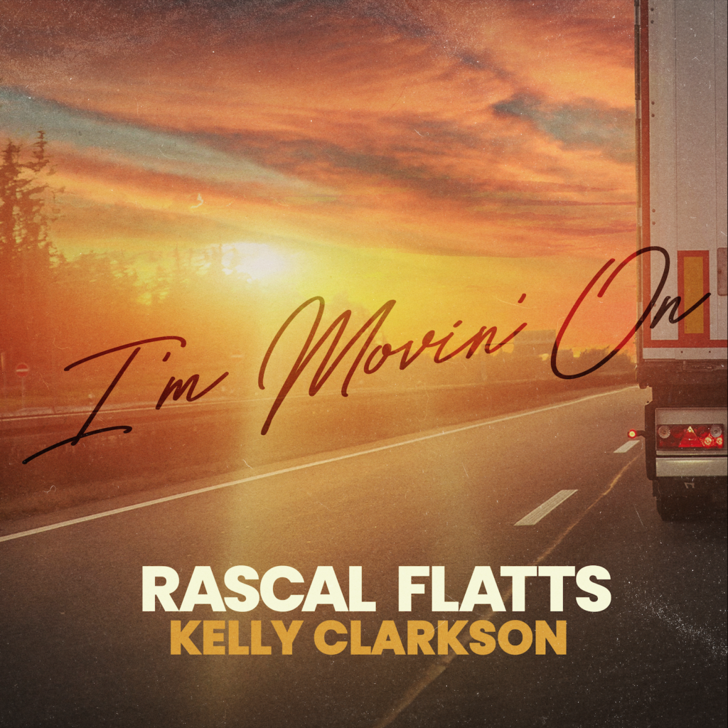 Rascal Flatts & Kelly Clarkson Reimagine I’m Movin’ On – Listen Now!